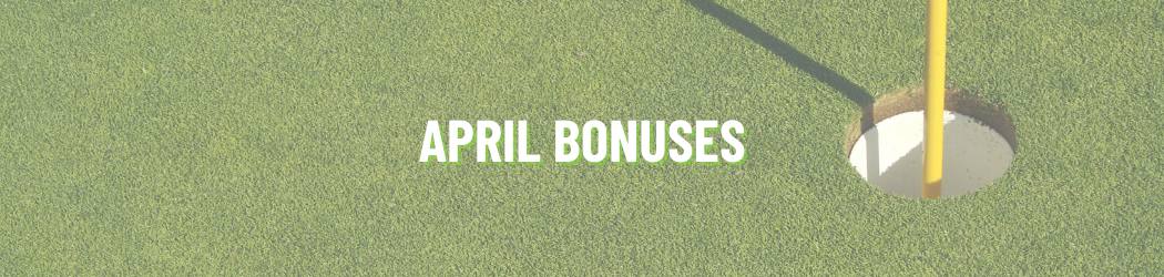 April Bonuses