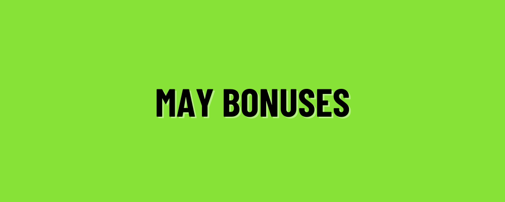 May Bonuses